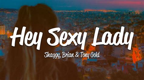 sexxxxyyyy ladies song lyrics|Hey Sexy Lady (feat. Brian & Tony Gold)